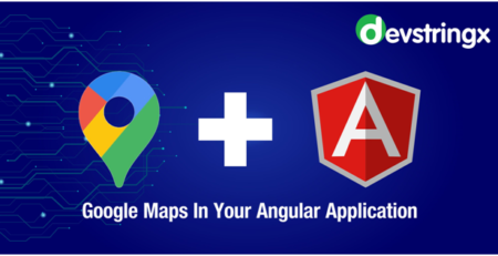 Google Maps In Your Angular Application
