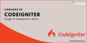 Libraries in CodeIgniter 4: Complete Guide with Examples (2026)