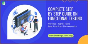 Complete Step by Step Detail Guide On Functional Testing – Devstringx
