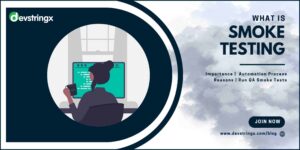 What Is Smoke Testing? – Devstringx