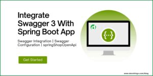 How to Integrate Swagger 3 with Spring Boot Application? – Devstringx