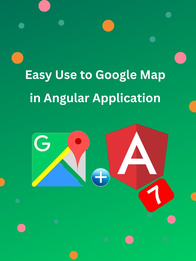 Easy use to google map in Angular Application