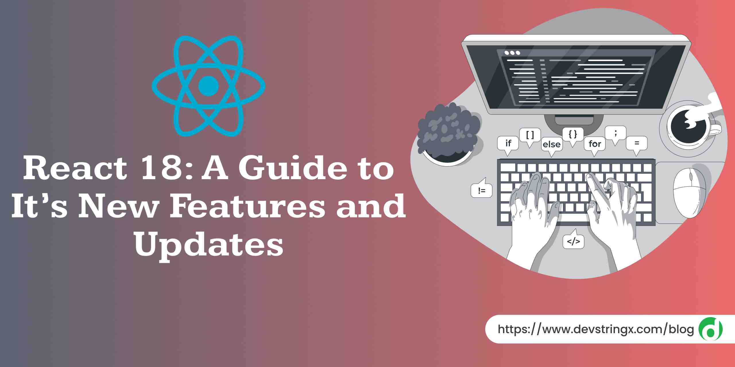 Feature image for React 18 New Features & Update Blog