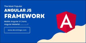 Top AngularJs Framework for Web Development in 2025 – Devstringx
