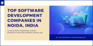 Top 10 Custom Software Development Companies in Noida – 2025