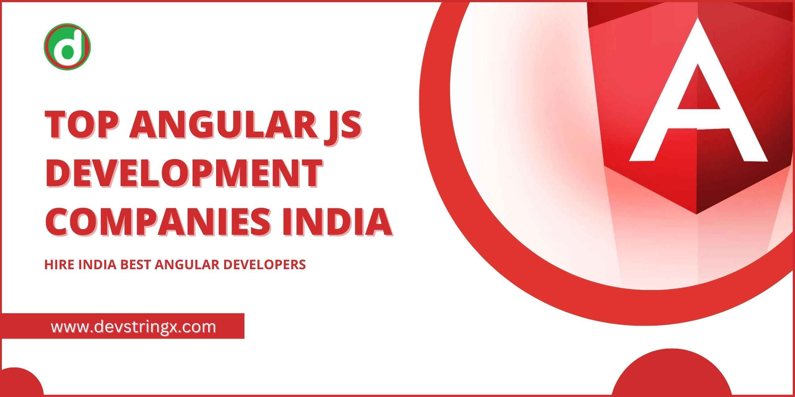 Top 10 Angular Js Development Companies in India Devstringx