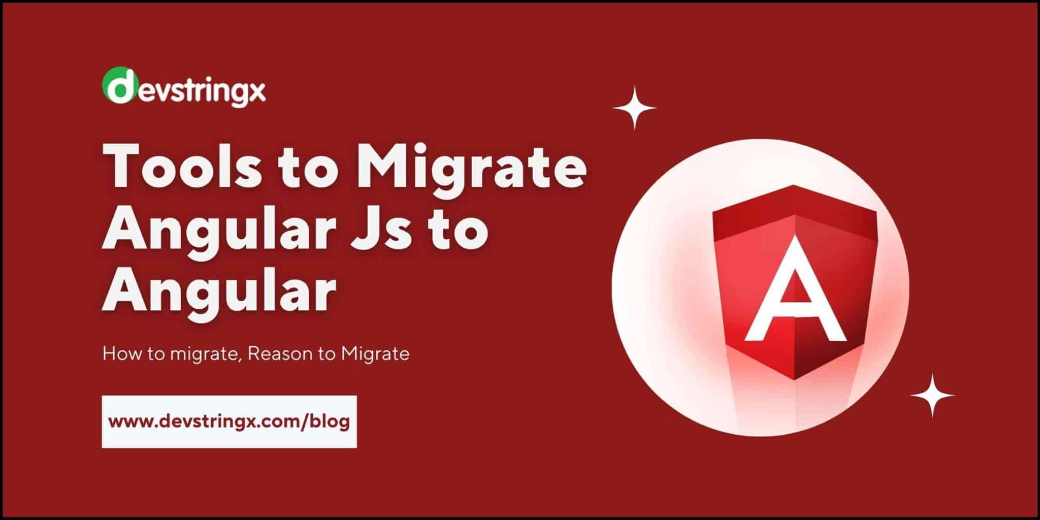 Tools to Migrate Angular Js to Angular : Reasons, How to - DS