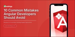 Top 10 Do & Don’t When Building Angular Applications | DS