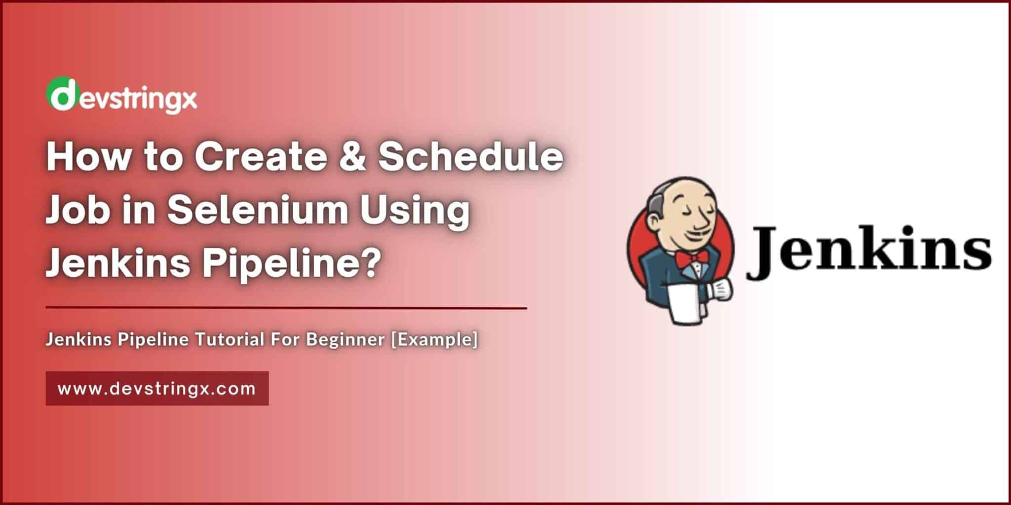 Setup and Schedule Job in Selenium Using Jenkins Pipeline DS