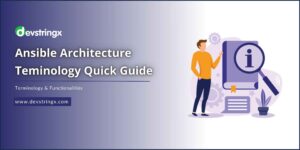 Guide On Ansible Architecture Terminology & Functionalities – DS