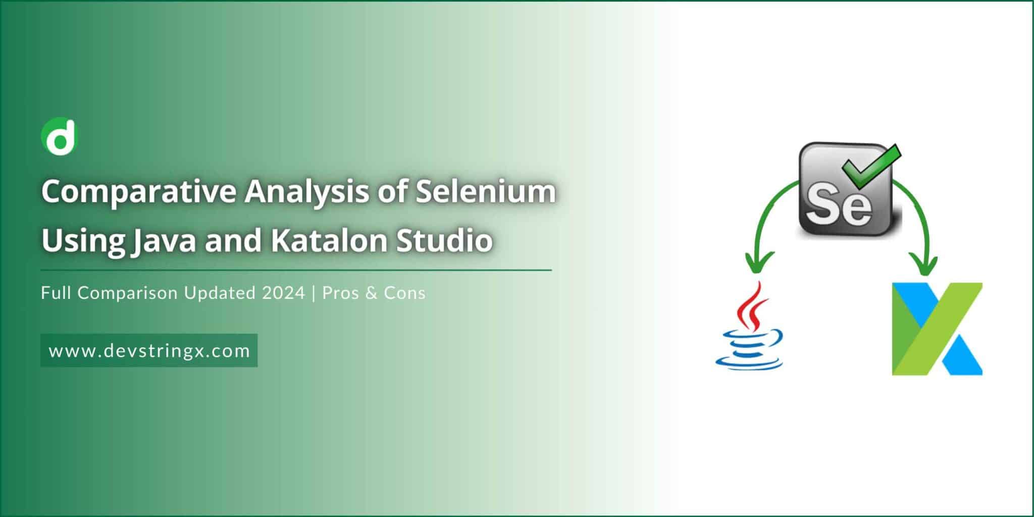Analysis of Selenium Using Java Vs Katalon Studio | Pros & Cons